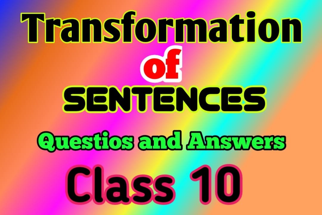 transformation of sentences exercise with answers pdf class 10