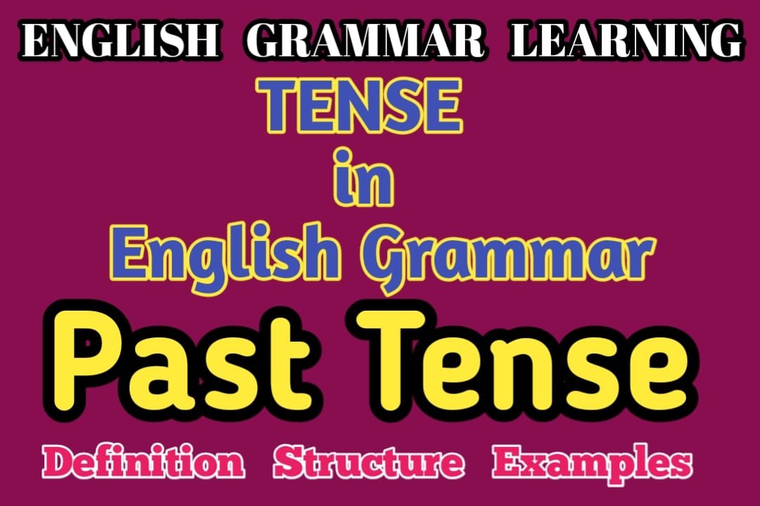 Simple Past Tense Definition and Examples