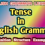 Tense in English Grammar Structure Definition and Examples