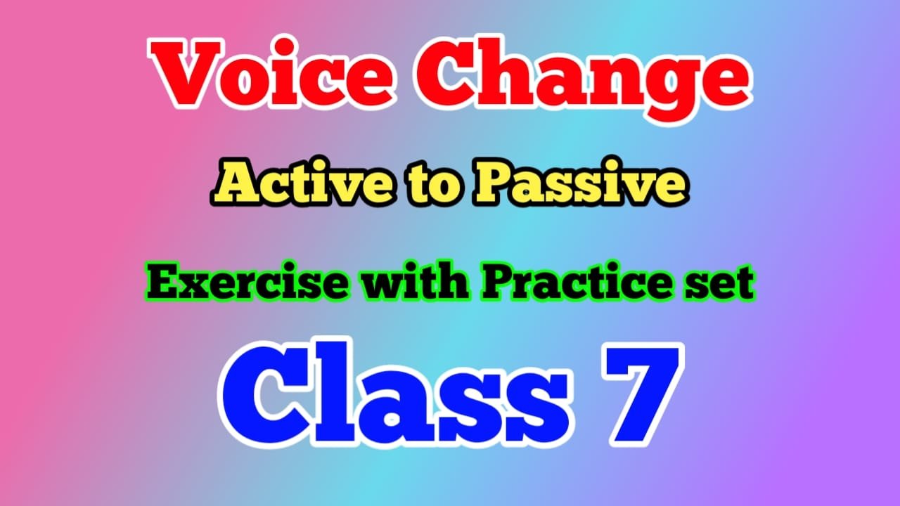 Class 7 Active Passive Voice Change Exercises and Answers