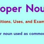 Proper Noun: Definition, Examples, and Uses
