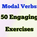 50 Engaging Modal Verbs Exercises: A Comprehensive Guide