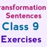 Class 9 Transformation of Sentences Worksheets with Answers