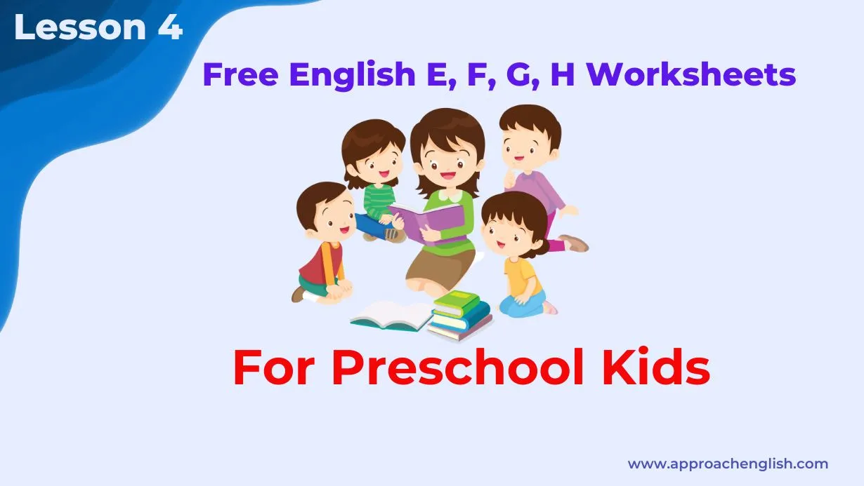 English E, F, G, H Worksheets Free for Kids: Lesson 4