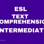 20 ESL Text Comprehension for Intermediate with Answers