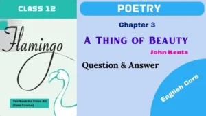 A Thing of Beauty Questions Answers Class 12 2024