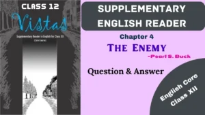 The Enemy Questions Answers Class 12 2024