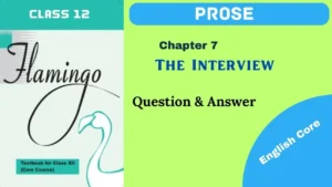 The Interview Class 12 Questions and Answers 2024
