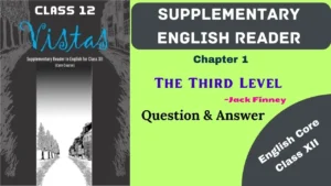 The Third Level Questions Answers Class 12 2024