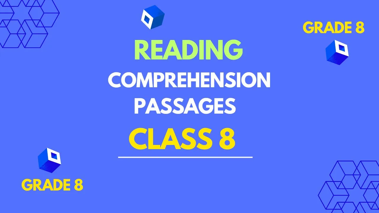Class 8 Reading Comprehension Passages with Answers