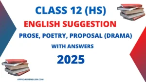 Ace your WBCHSE exams with the 2025 HS English Suggestion with Answers. Prose, Poetry, Drama, MCQs, SAQs & more, with 9 years of solved answers!