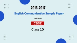 2016-17 Class 10 English Communicative Sample Paper CBSE