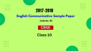 2017-18 CBSE Class 10 English Communicative Sample Paper 2017-18 CBSE Class 10 English Communicative Sample Paper