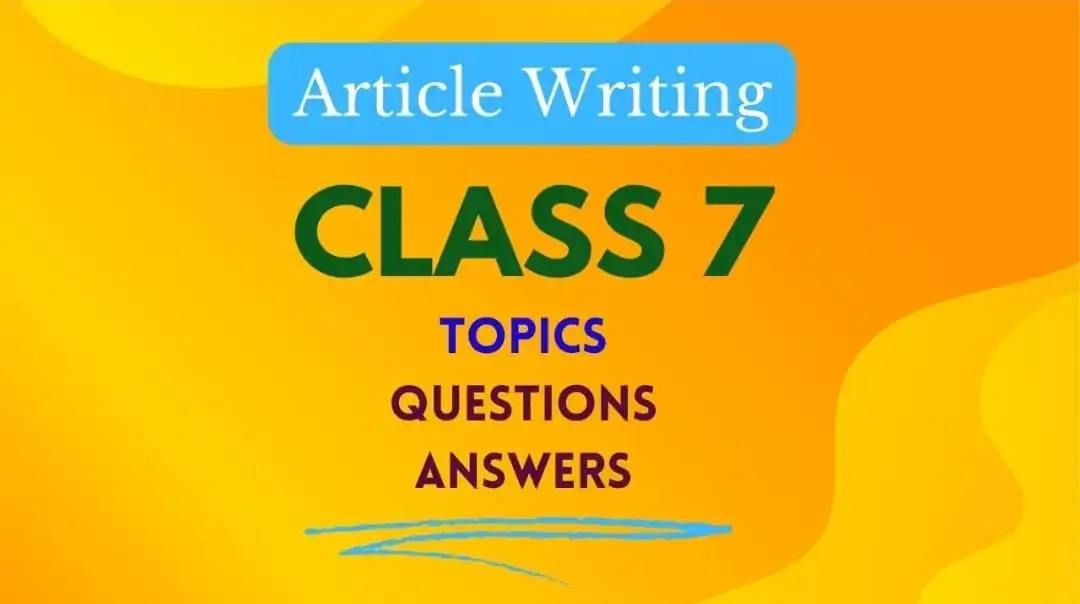 article write for class 7