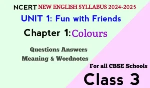 Chapter 1 Colours CBSE Class 3 English Questions Answers 2024-2025