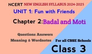 Chapter 2 Badal and Moti Class 3 Questions Answers 2024-2025
