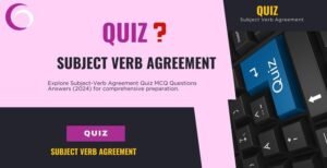 Subject Verb Agreement Quiz MCQ Questions Answers (2024)