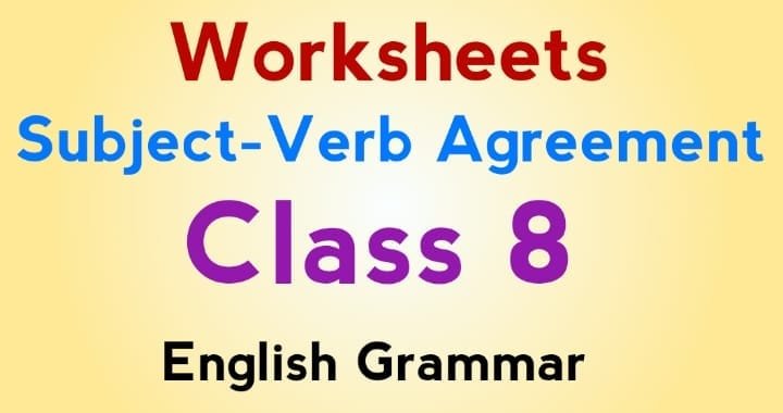 Class 8 Subject Verb Agreement: Rules with Questions (2025)