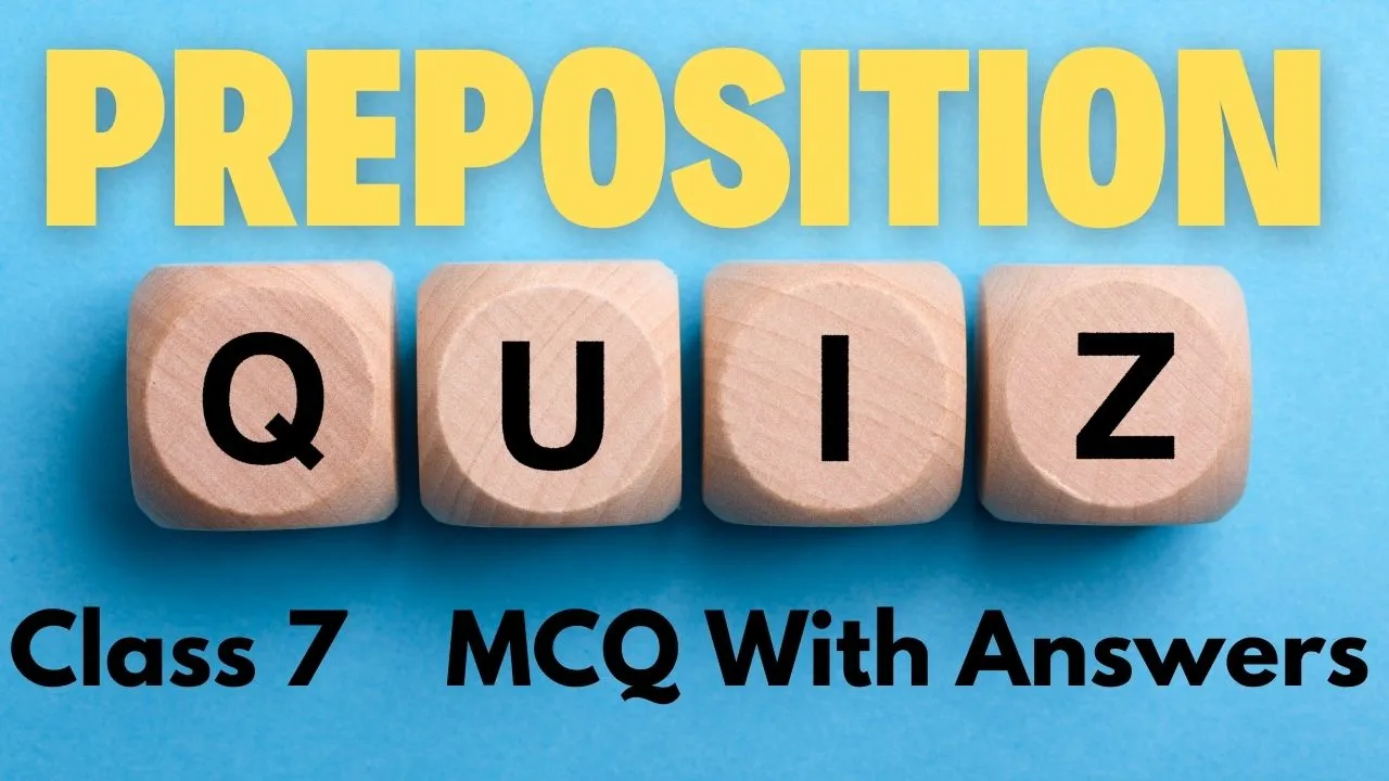 Preposition Quiz for Class 7